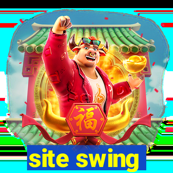 site swing